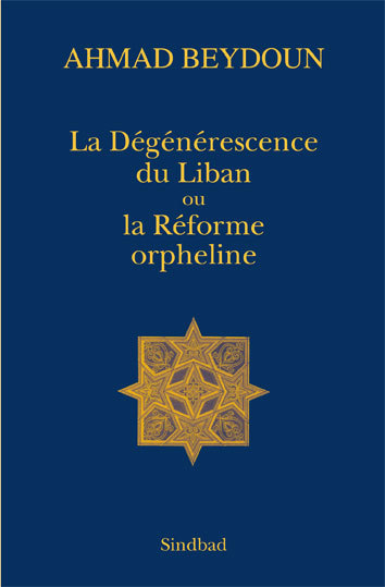 La Réforme Orpheline ou La Dégénérescence du Liban