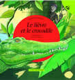 Le lièvre et le crocodile + CD
