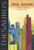 Paul Auster - Oeuvres romanesques.2 et autres textes