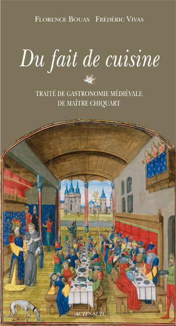 DU FAIT DE CUISINE1 OP 11/15 TRAITE GASTRONOMIE MEDIEVALE MAITRE CHIQUAR