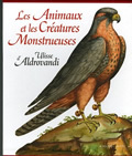 Les Animaux et les Créatures monstrueuses d'Ulisse Aldrovandi