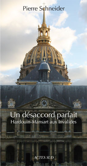 Un désaccord parfait : Hardouin-Mansart aux Invalides