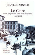 Le Caire, mise en place d'une ville moderne, 1867-1907