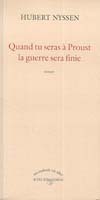 Quand tu seras à Proust, la guerre sera finie