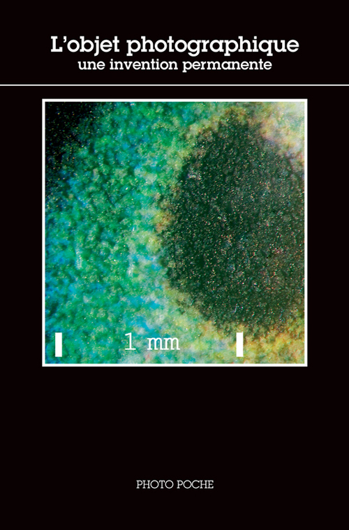 L'Objet photographique - Une invention permanente