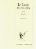 La croix des oiseaux suivi de Traces