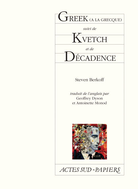 Greek (à la grecque) suivi de Kvetch et de Décadence