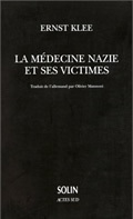 La Médecine nazie et ses victimes