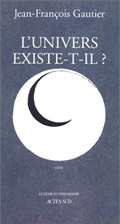 L'Univers existe-t-il ?