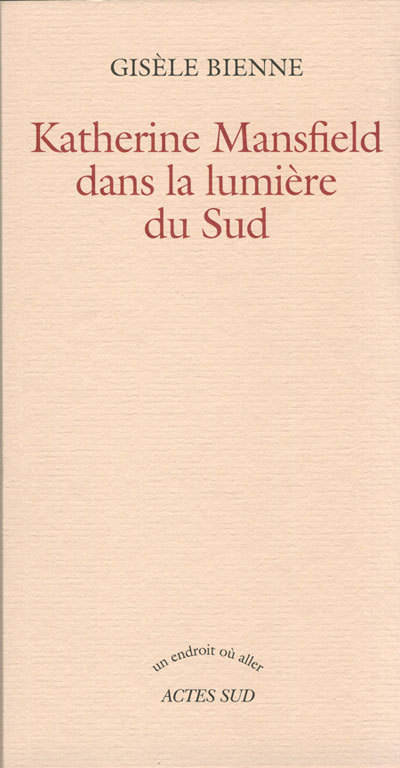 Katherine Mansfield dans la lumière du Sud