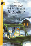 Comment suivre une piste en plein blizzard ?