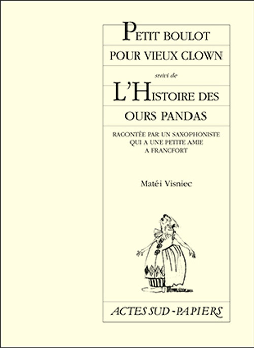 Petit boulot pour vieux clown, Suivi de : l'histoire des ours