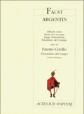 Faust argentin suivi de Fausto Criollo