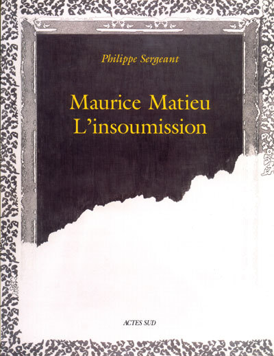L'insoumission, peintures de Maurice matieu