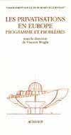 Les Privatisations en Europe - Programmes et problèmes