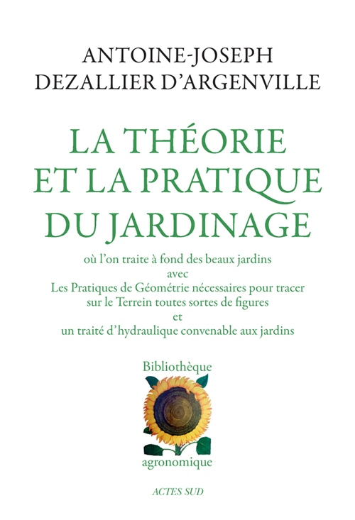 La Théorie et la pratique du jardinage