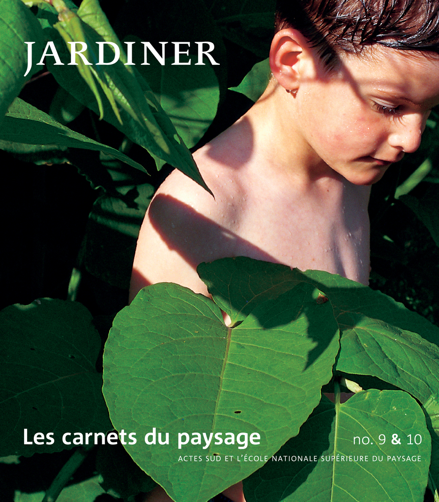 Les Carnets du paysage n° 9-10 - Jardiner