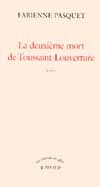 La deuxième mort de Toussaint Louverture