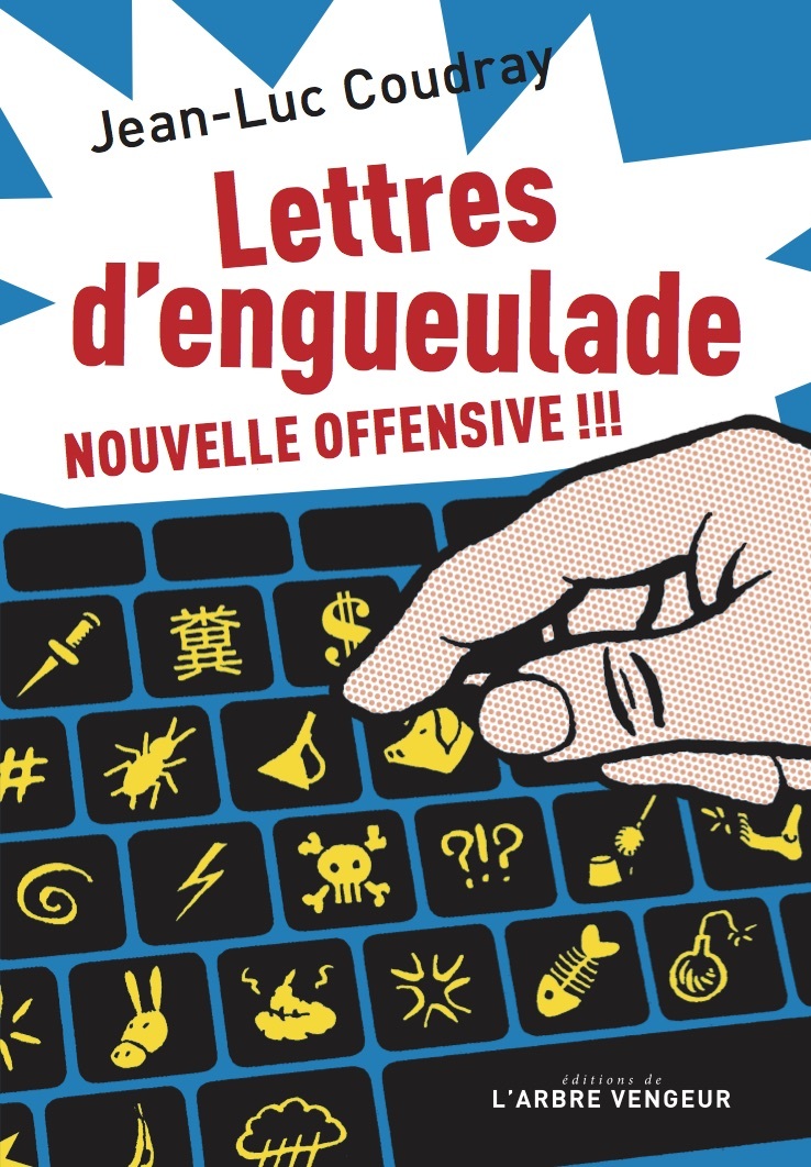 Lettres d'engueulade - Nouvelle offensive