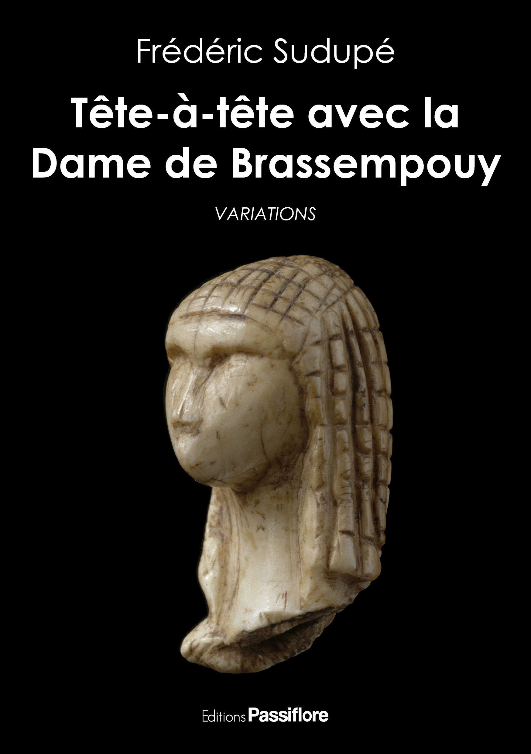 Tête-à-tête avec la Dame de Brassempouy - variations