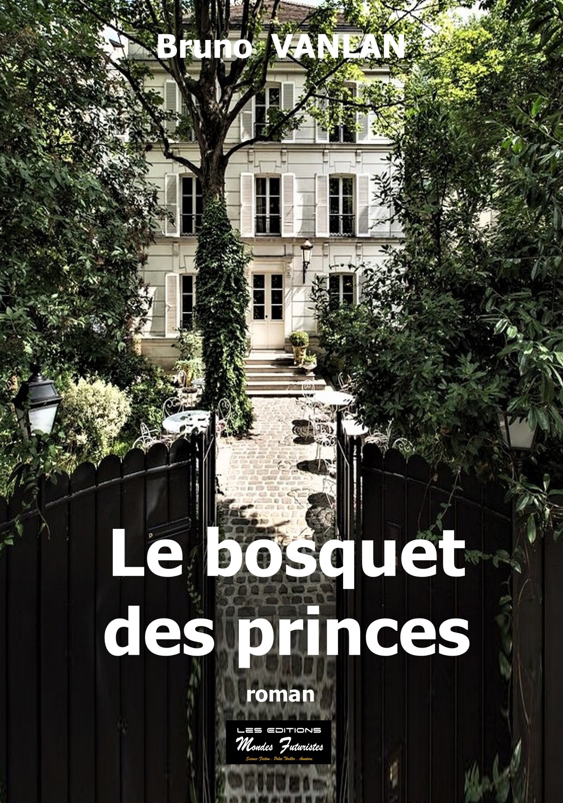 Le bosquet des princes - roman contemporain