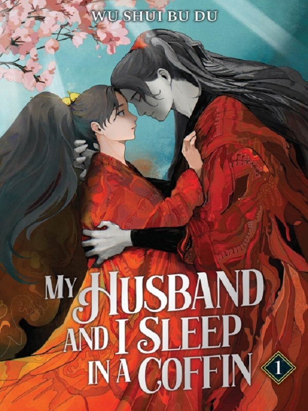 My Husband and I Sleep in a Coffin (Novel) Vol. 1