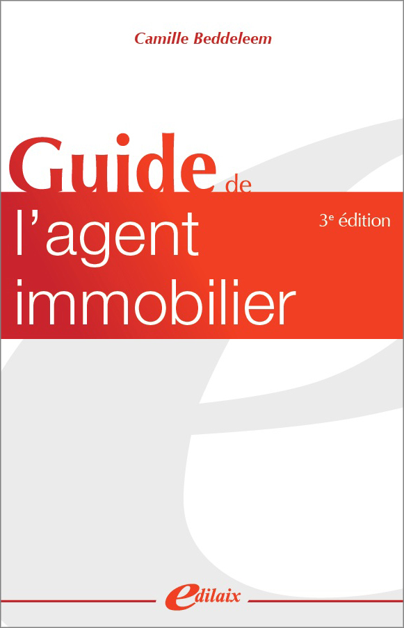 GUIDE DE L’AGENT IMMOBILIER - 3ÈME ÉDITION