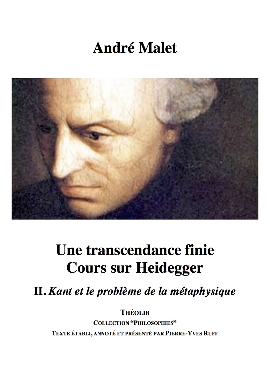 Une transcendance finie. Cours sur Heidegger II. Kant et le problème de la métaphysique