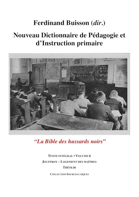 Nouveau Dictionnaire de Pédagogie et d'instruction primaire volume 6 (Jouffroy - Logement)