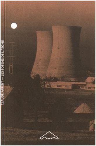 Les Totems de l'Atome. Entretiens en fusion