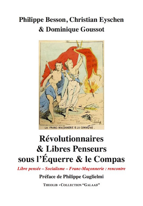 Révolutionnaires & Libres-Penseurs sous l'Équerre & le Compas