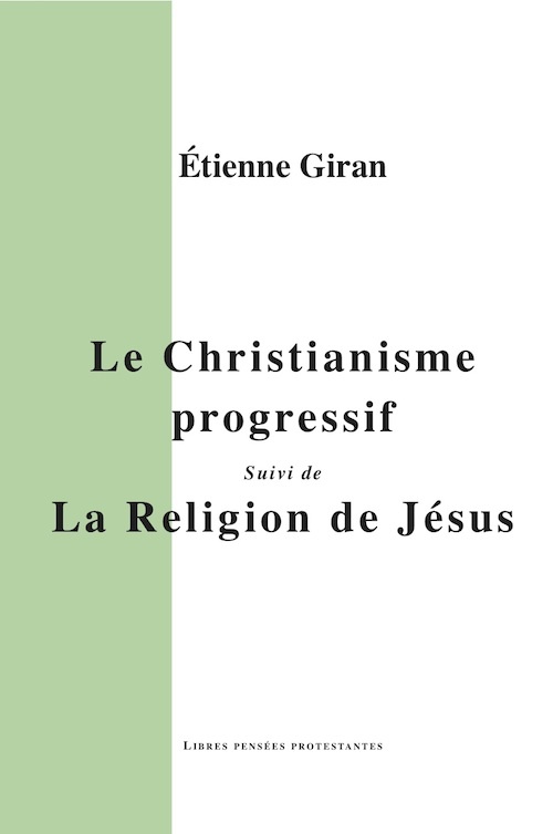 Le Christianisme progressif, suivi de La Religion de Jésus