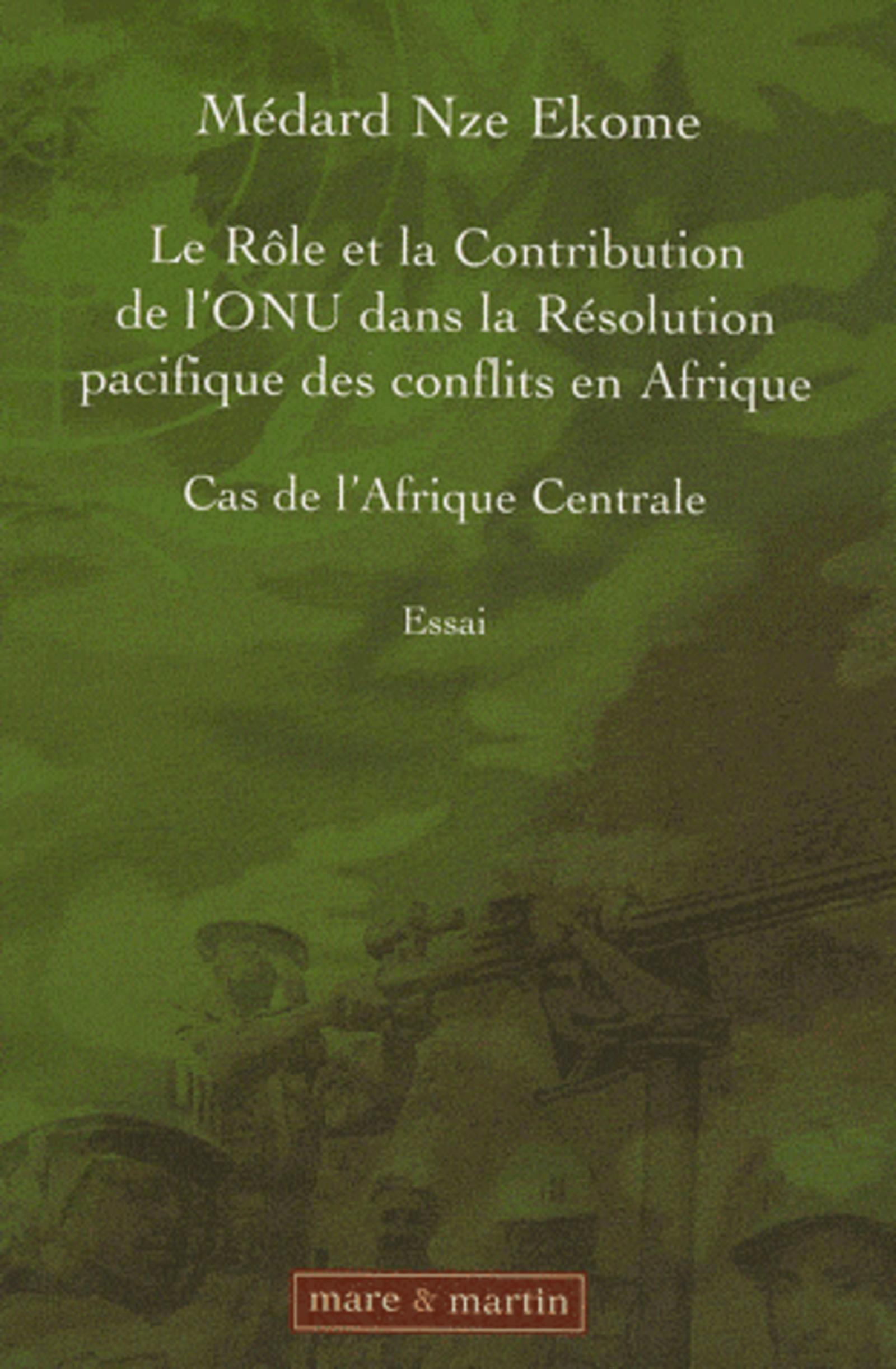 Le rôle et la contribution de l'ONU dans la résolution des conflits en Afrique