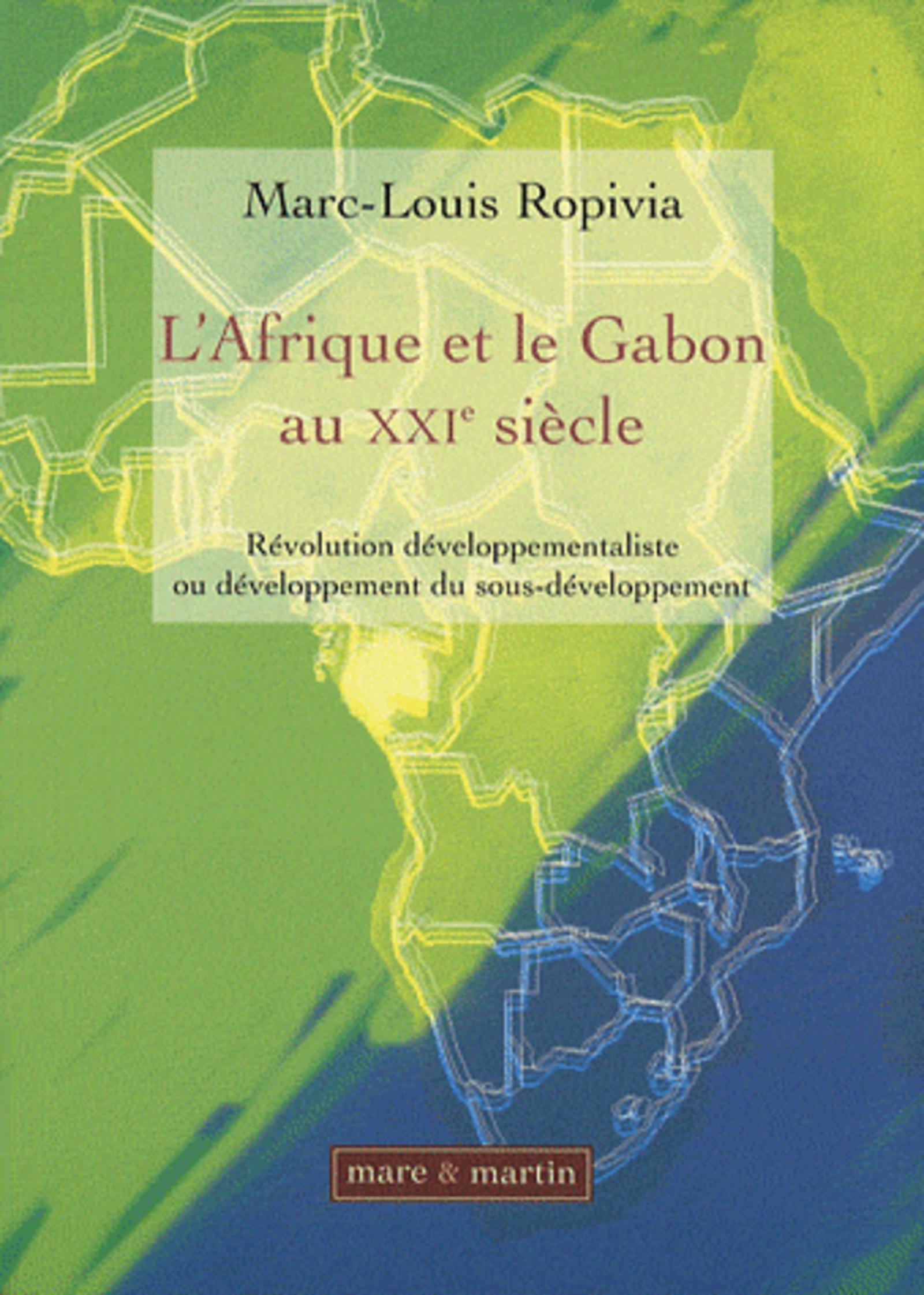 L'AFRIQUE ET LE GABON AU XXIE SIECLE. REVOLUTION DEVELOPPEMENTALISTE OU DEVELOPP