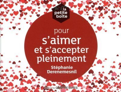 La petite boîte pour s'aimer et s'accepter pleinement