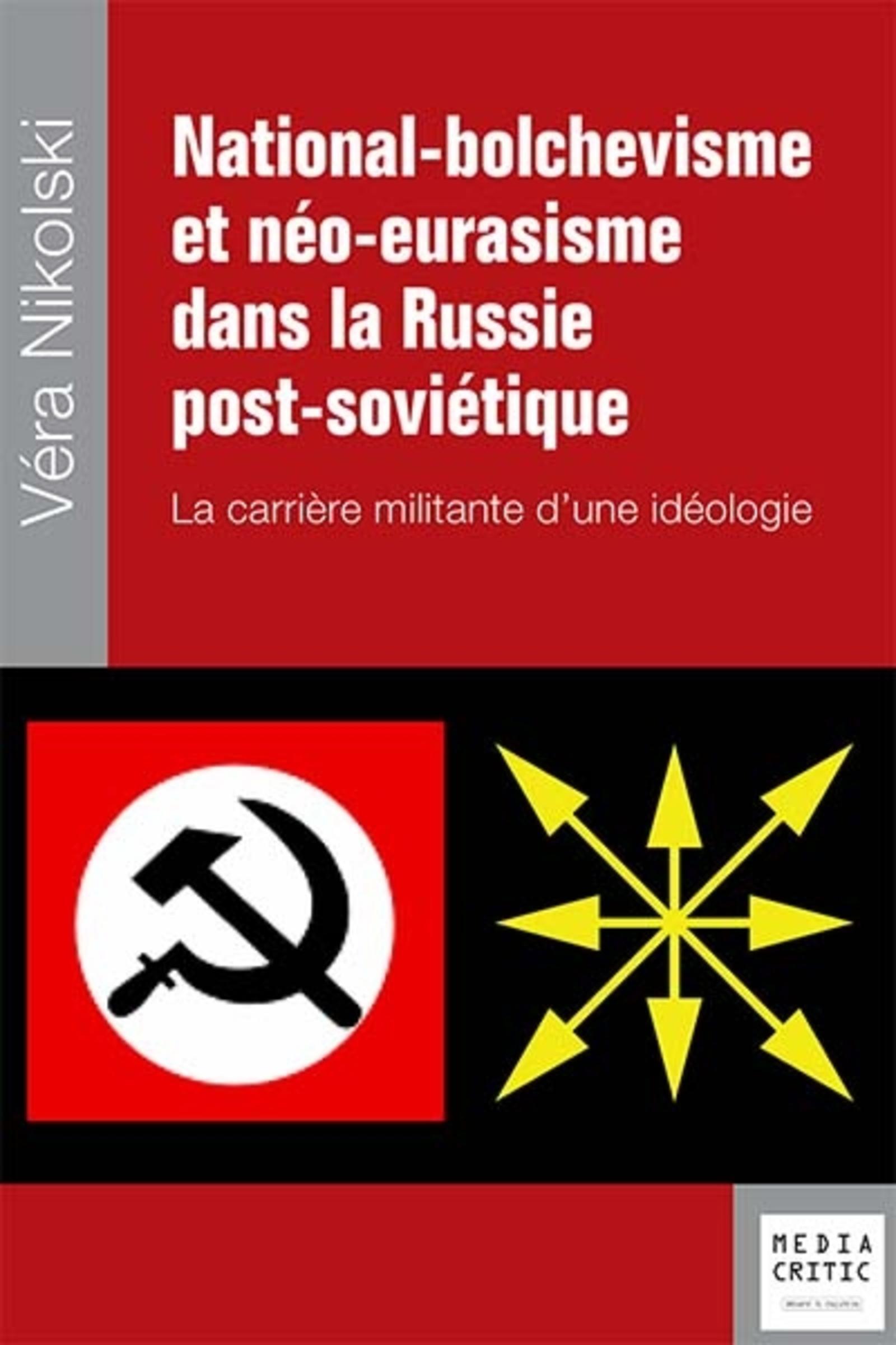 National-bolchevisme et néo-eurasisme dans la Russie post-soviétique