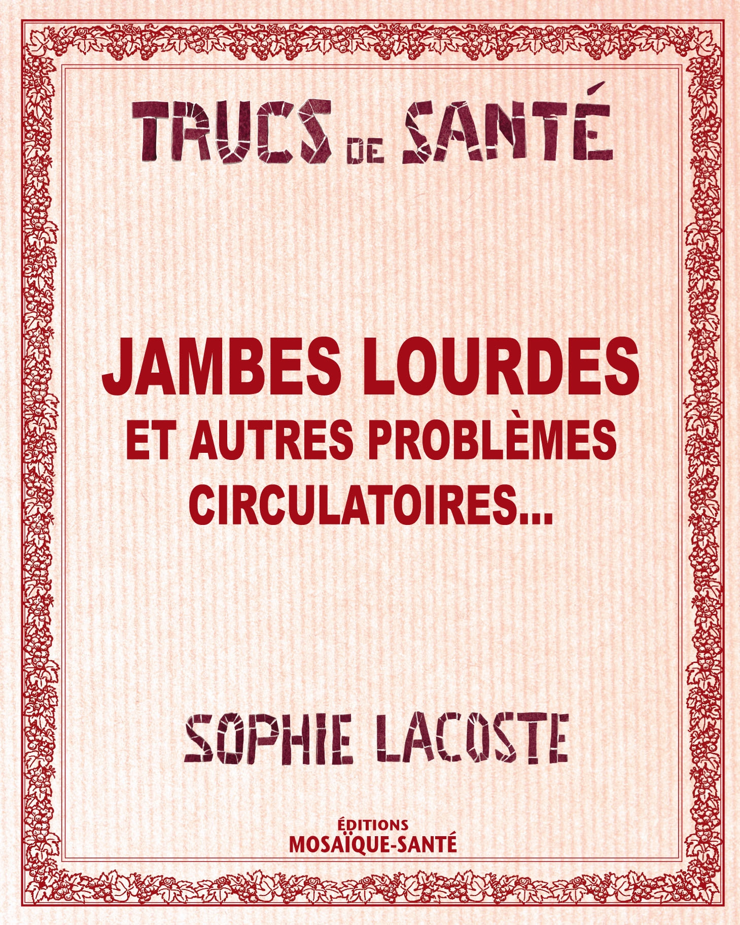 Jambes lourdes - Et autres problèmes circulatoires...