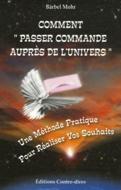 Comment passer commande aupres de l'univers ?