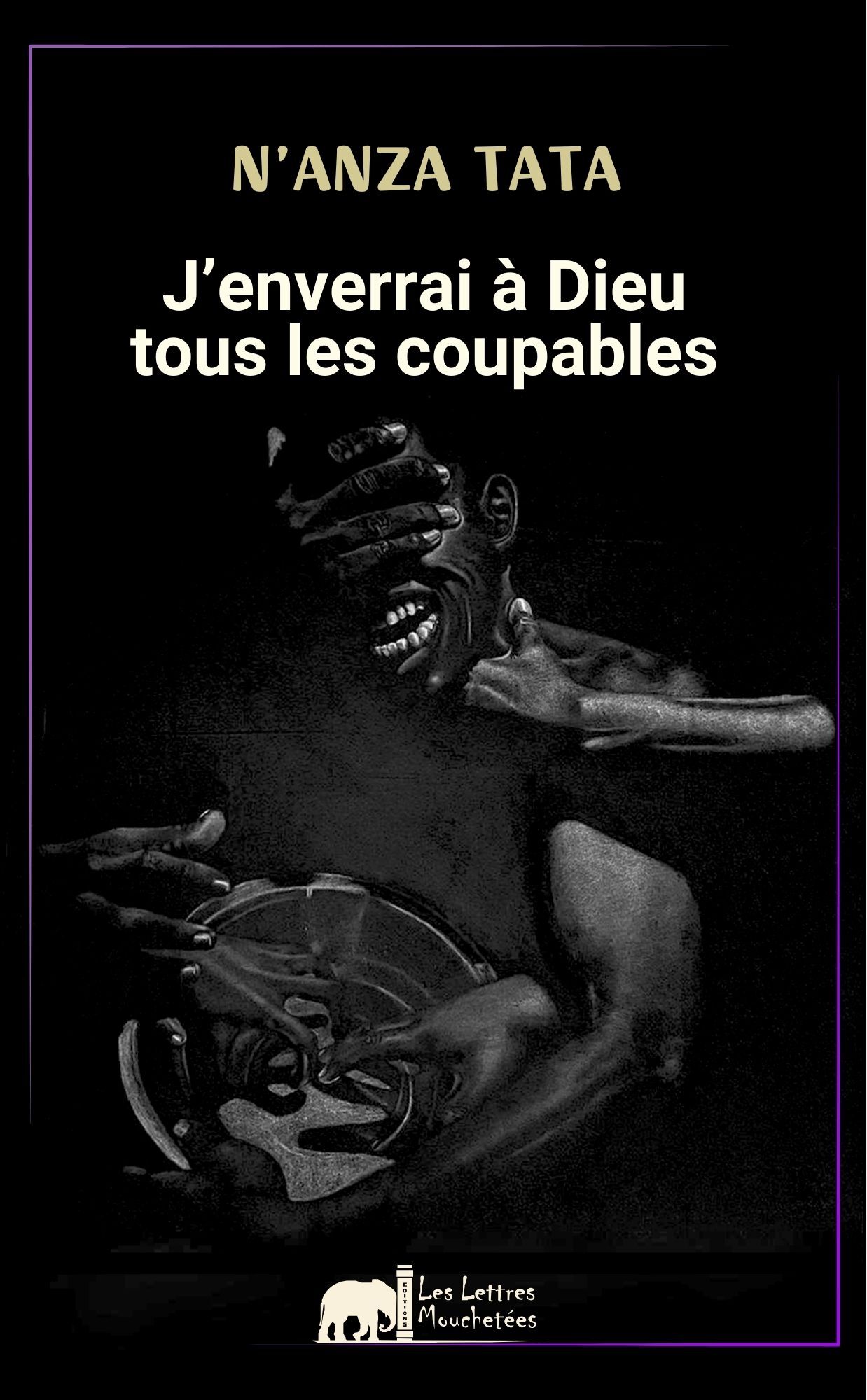 J'enverrai à Dieu tous les coupables