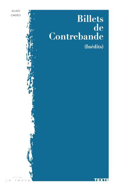 Billets de contrebande (Inédits)