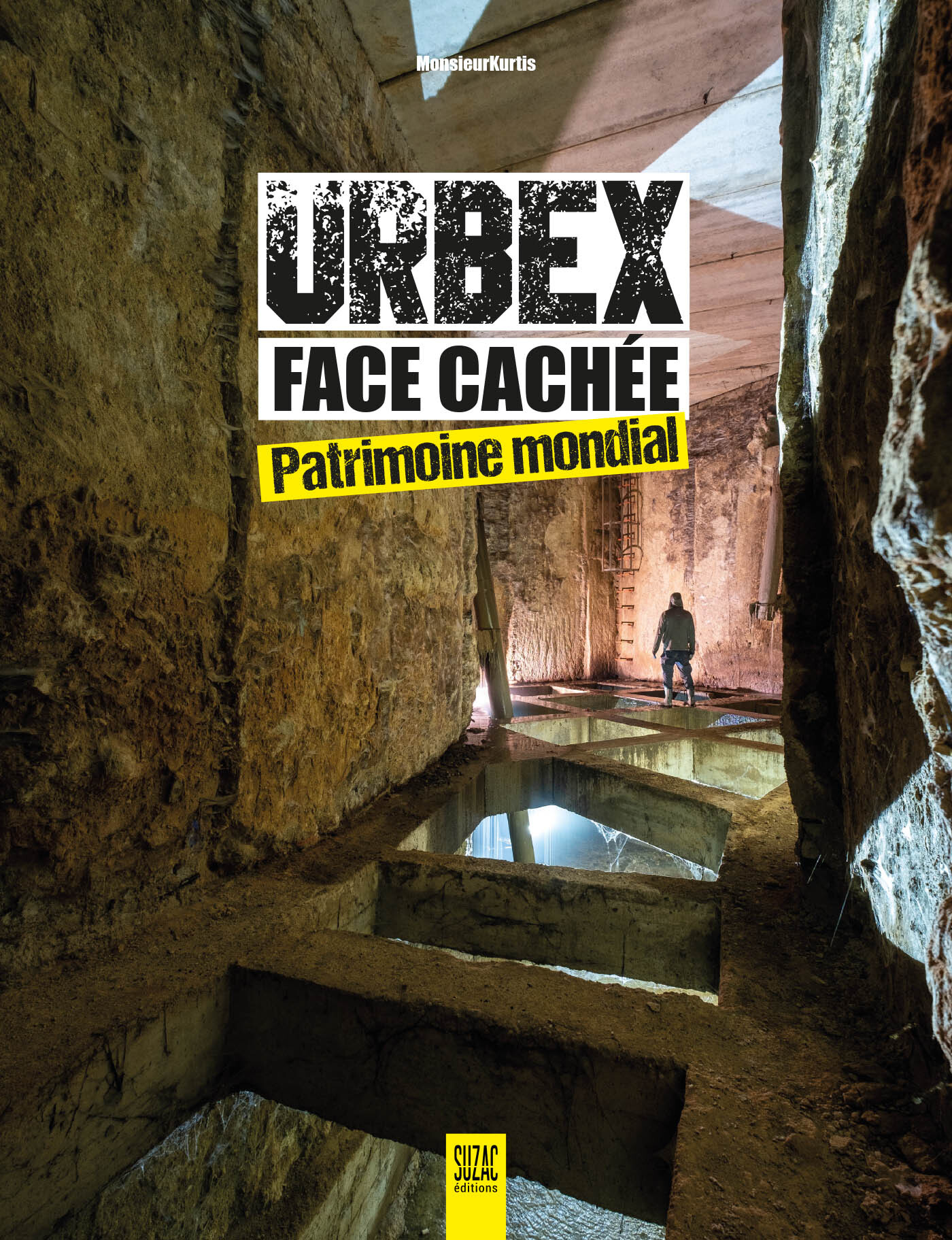 Urbex face cachée, patrimoine mondial
