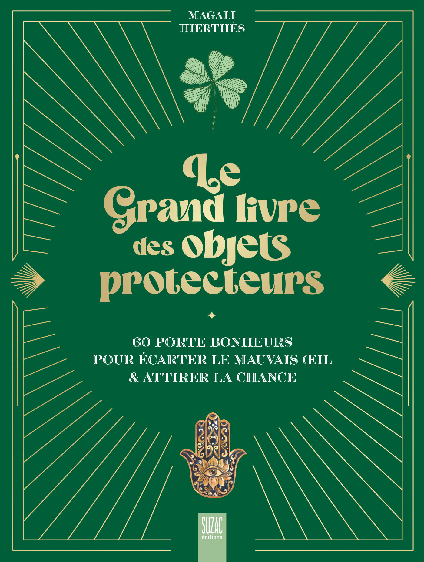 Le grand livre des objets protecteurs