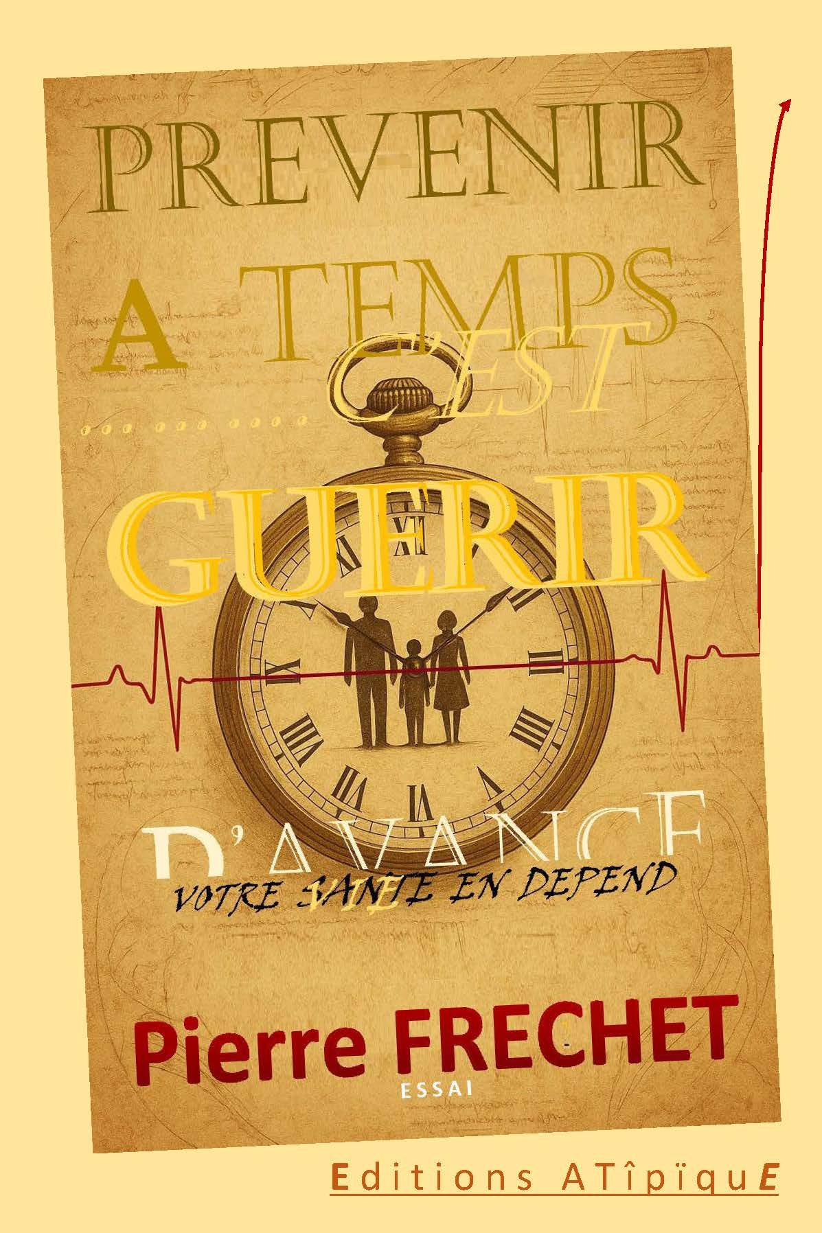 PREVENIR A TEMPS C’EST GUERIR D’AVANCE