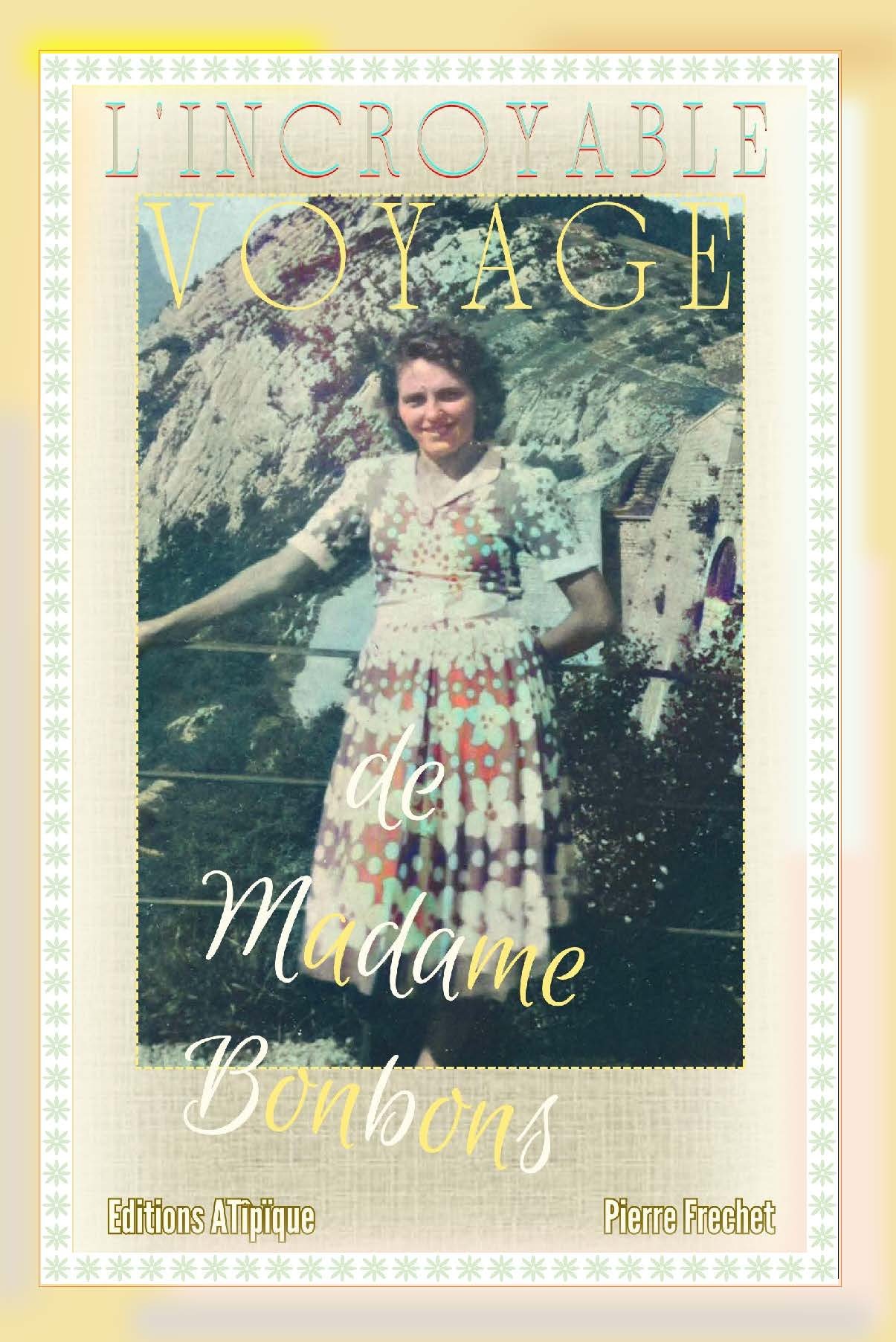 L'INCROYABLE VOYAGE DE MADAME BONBONS