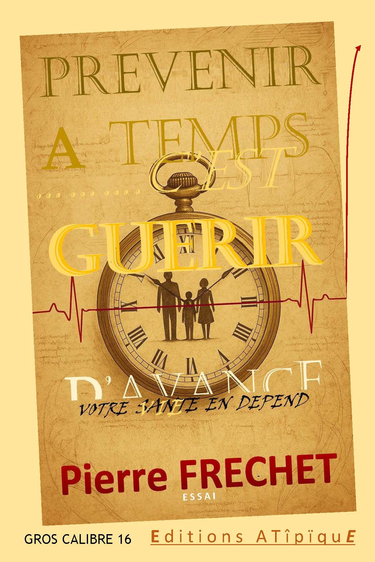 PREVENIR A TEMPS C'EST GUERIR D'AVANCE