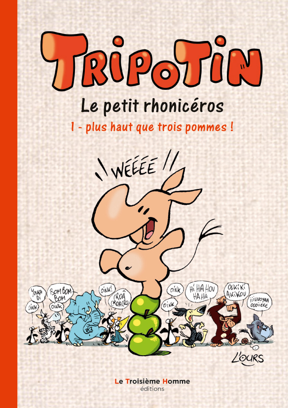 TRIPOTIN le petit rhonicéros  tome 1 - plus haut que trois pommes ! Tirage limité