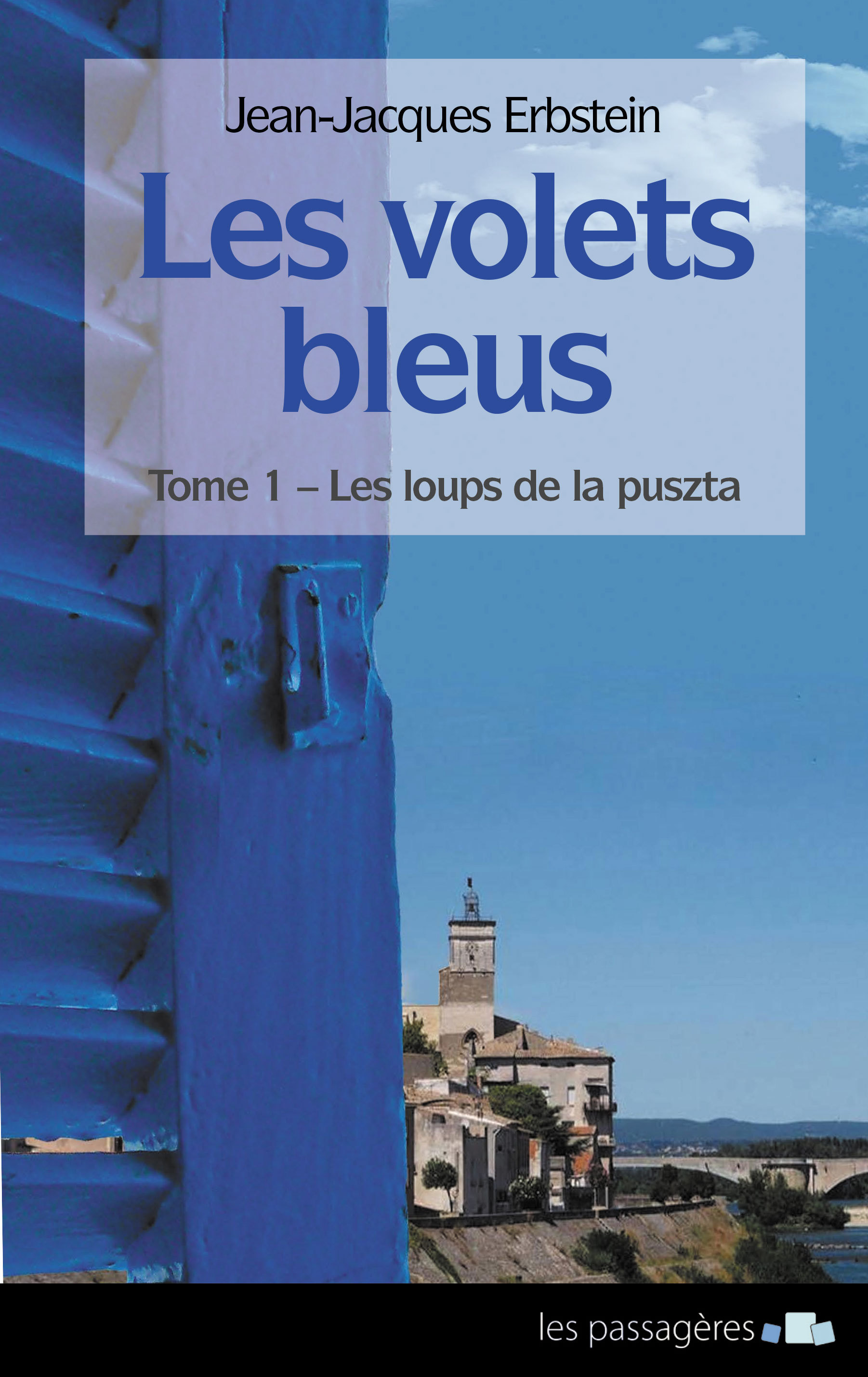LES VOLETS BLEUS. VOL.1 : LES LOUPS DE LA PUSZTA