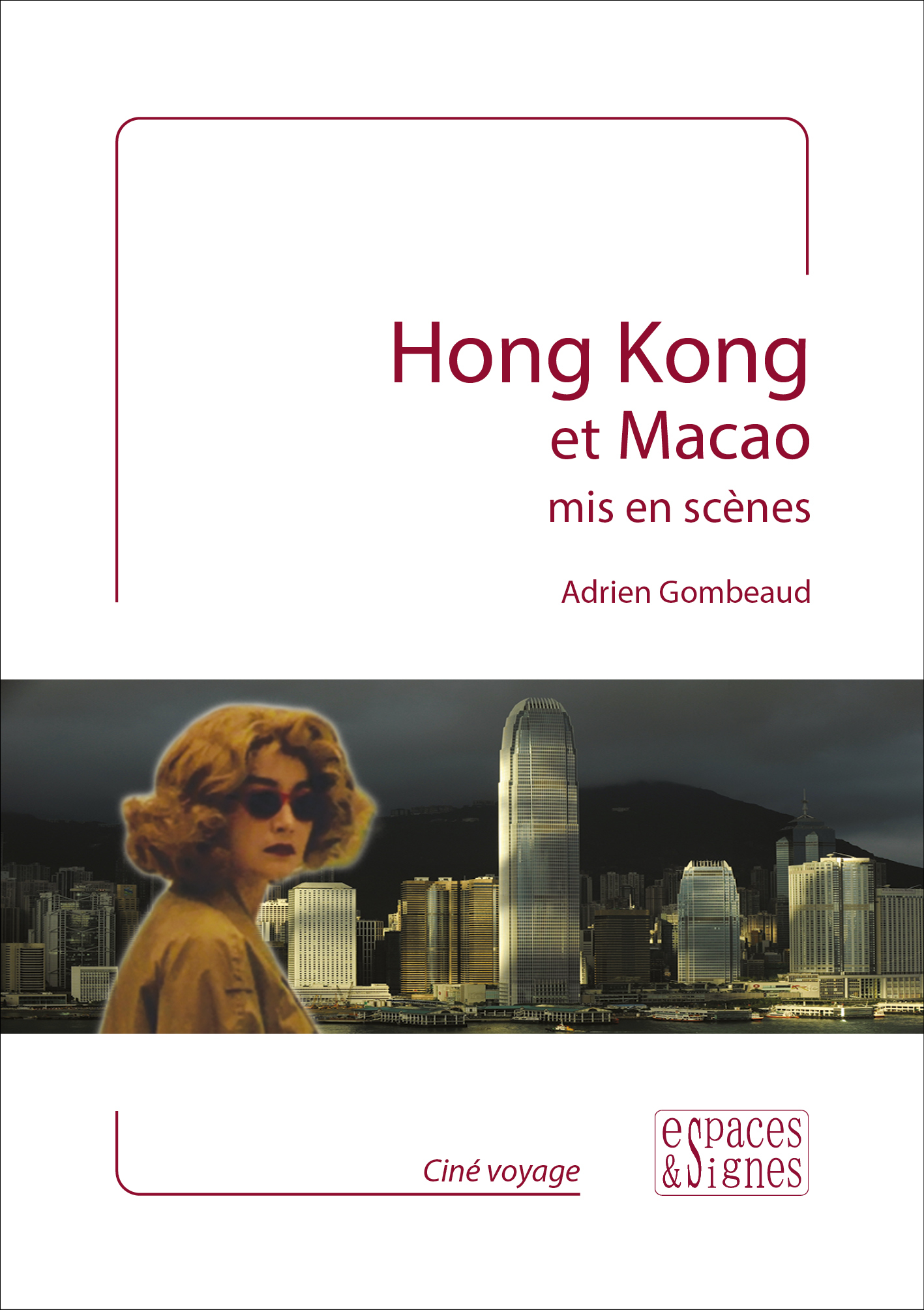 Hong Kong et Macao mis en scènes