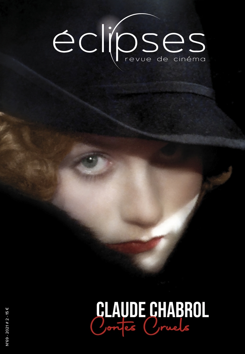 Eclipses 69 : Claude Chabrol, contes cruels - Décembre 2021