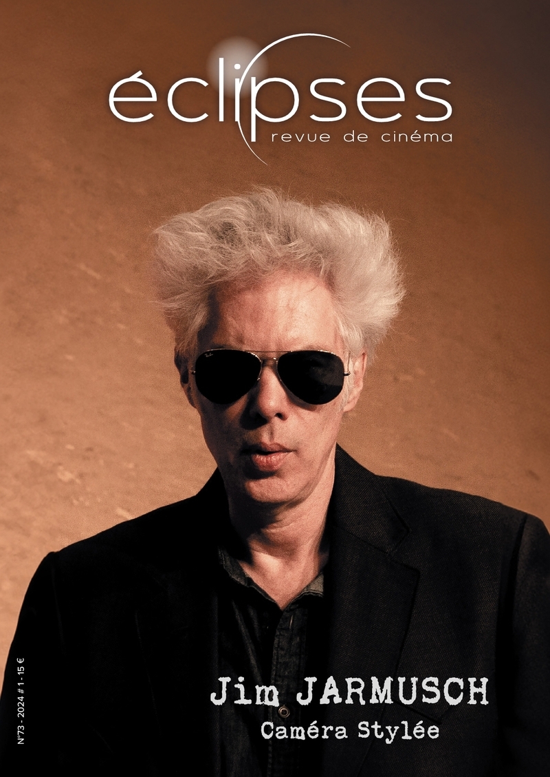 Éclipses n° 73 : Jim Jarmusch - Mai 2024